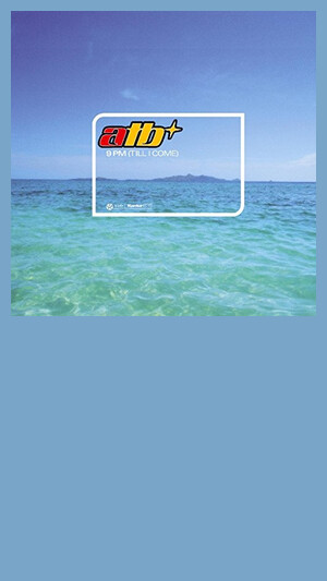 ATB - 9 Pm Till I Come
